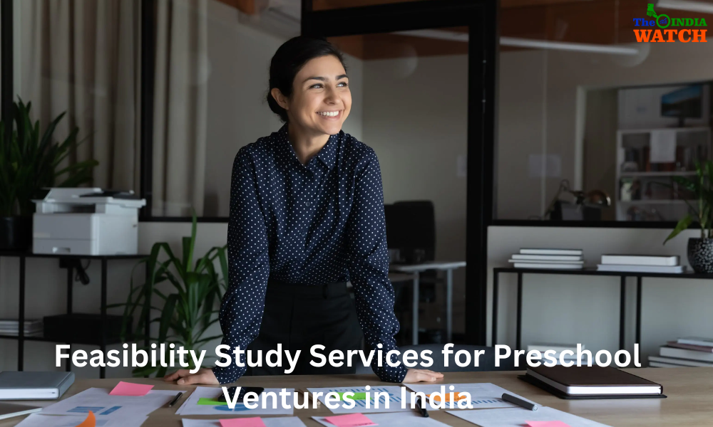 Feasibility Study Services for Preschool Ventures in India