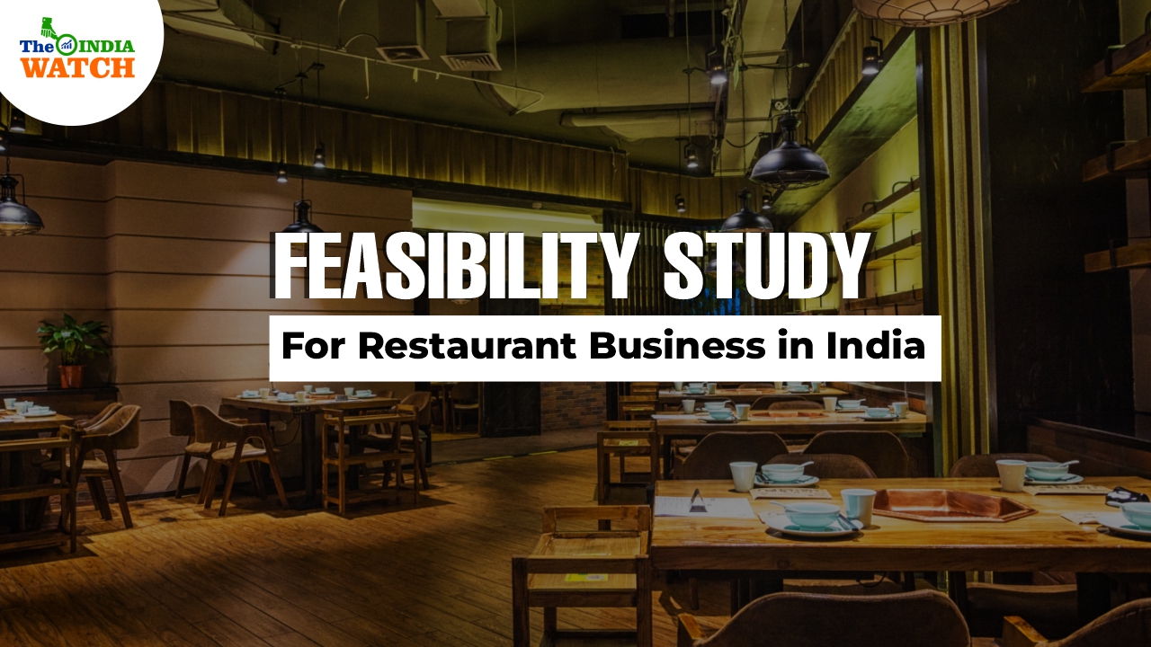 Feasibility Study to Start a Restaurant Business in India